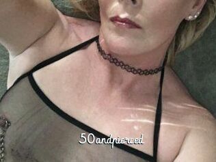 50andpierced