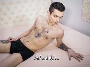 SoDeepInYou