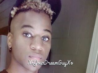 XoYourDreamGuyXo