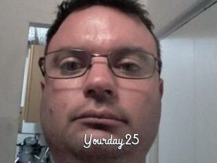 Yourday25